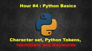 PYTHON PROGRAMMING IDENTIFIERS AND KEYWORDS
