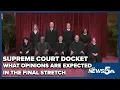 Supreme Court s Final Stretch Key Cases to Watch Before Opinions Are Issued