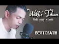 Download Lagu Waktu Tuhan | Cover | Waktu Tuhan Pasti Yang Terbaik