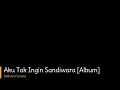 Download Lagu Aku Tak Ingin Sandiwara Album   Betharia Sonata