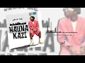 Download Lagu JEUSI MC - Hauna Kazi  (Official Singeli Bakora Audio)