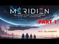 MERIDIEN - Part 1 The Journey to Save the Forgotten Race SH Jucha Sci-Fi Silver Ships