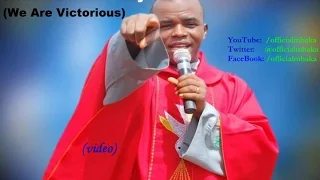mmeri b nke any we are victorious official father mbaka