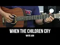 Download Lagu When the Children Cry - White Lion | EASY Guitar Tutorial with Chords / Lyrics - Guitar Lessons