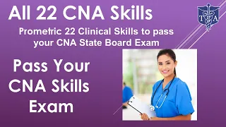 All 22 Skills on the CNA Clinical Exam CNA Training Classes in New York