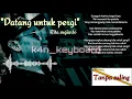 Download Lagu DATANG UNTUK PERGI (RITA SUGIARTO) COVER TANPA SULING