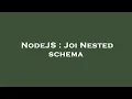 NodeJS Joi Nested schema