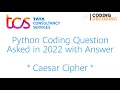 tcs nqt python coding questions Caesar Cipher asked in 2022