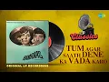Download Lagu Original LP Recording | Tum Agar Saath Dene Ka Vada Karo | Mahendra Kapoor | Mumtaz | LP Classics