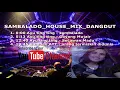 BEST DJ HOUSE INDONESIA -  SAMBALADO DJ DANGDUT 2017