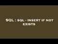 SQL sql - insert if not exists