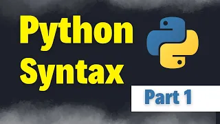 Python Syntax Explained Python Full Course for Beginners Part 1 Learn Python from Scratch