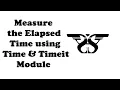 71 Measure the Elapsed Time in Python with Code Time and Timeit Module Timer Sleep Function