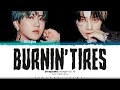 Download Lagu Stray Kids (Changbin \u0026 I.N) 'Burnin' Tires' Lyrics (스트레이 키즈 Burnin' Tires 가사) [Color Coded Lyrics]
