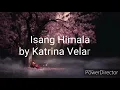 Isang Himala by Katrina Velarde | Miracle In Cell No.7 OST
