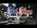 Download Lagu That Thang - Hash One X Gat Putch X R1ch X Nookie