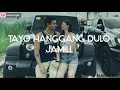 TAYO HANGGANG DULO ( LYRICS ) - JAMILL / Bambamlyrics