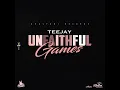 Unfaithful Games by Teejay-(lyrics)