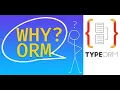 Typeorm Why ORM