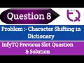 InfyTQ Previous Slot Question 8 Character Shifting in Dictionary Intellective Tech