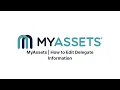 MyAssets How to Edit Delegate Information