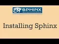 Part 1 - Installing sphinx