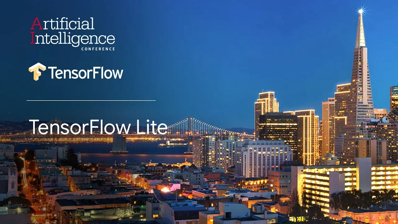 TensorFlow Lite (TensorFlow @ O’Reilly AI Conference, San Francisco '18)