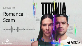 TITANIA 2X02 | Romance Scam