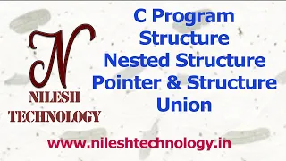 C Program Structure Part3 - Nested Structure Pointer and Structure Union