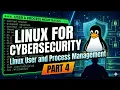 Part 4 User Process Management How Hackers Hide How Analysts Catch Them Linux for Security