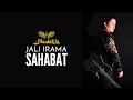 Download Lagu JALI IRAMA  - SAHABAT | MARDATILA GROUP
