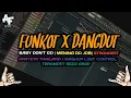 Download Lagu FUNKOT DANGDUT BABY DON'T GO TROMPET REZA ARAP X MENINA DO JOB X STRONGEST X APT MASHUP
