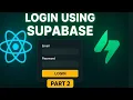 Login Using Supabase Part 2 React Authentication Tutorial