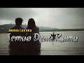 Download Lagu ANGGA CANDRA - SEMUA DEMI KAMU (Lirik)