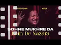 SOHNE MUKHRE DA LAIN DE NAZARA (REMIX) - NUSRAT FATEH ALI KHAN X NOCTUNE