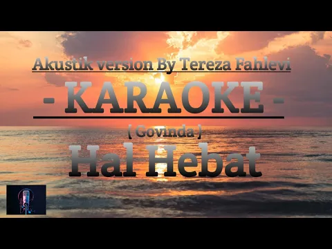 Hal Hebat Govinda Cover By Tereza Fahlevi Karaoke Version