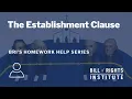 The Establishment Clause BRI s Homework Help Series