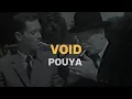 POUYA - VOID