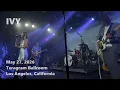 Ivy 2026-05-27 Teragram Ballroom Los Angeles full live show