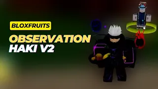 How to Get Observation Haki V2 - Blox Fruits
