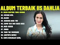 BAGAI RANTING YANG KERING - IIS DAHLIA FULL ALBUM TERBAIK (LIRIK VIDEO) PAYUNG HITAM - DANGDUT LAWAS