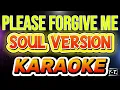 Download Lagu PLEASE FORGIVE ME🎤SOUL JAZZ VERSION🎤KARAOKE MP3