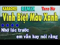Download Lagu Vĩnh Biệt Màu Xanh Karaoke Remix {Tone Nữ} | Nhớ lúc trước em anh hay nói rằng …