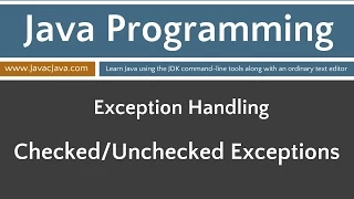 Learn Java Programming - Checked and Unchecked Exceptions Tutorial