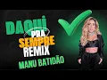 Manu Batidão -- Daqui Pra Sempre Remix (( DjVictorBateforte ))