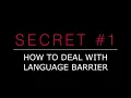 Secret 1 How to deal with language barrier