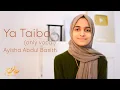 Download Lagu Ya Taiba (only vocal) | Ayisha Abdul Basith