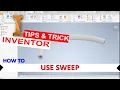 Inventor How To Use Sweep