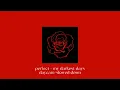 Lagu ♡ perfect (daycore/slowed down) ♡