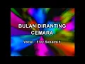Download Lagu ELVY SUKAESIH - BULAN DIRANTING CEMARA KARAOKE DANGDUT ORIGINAL